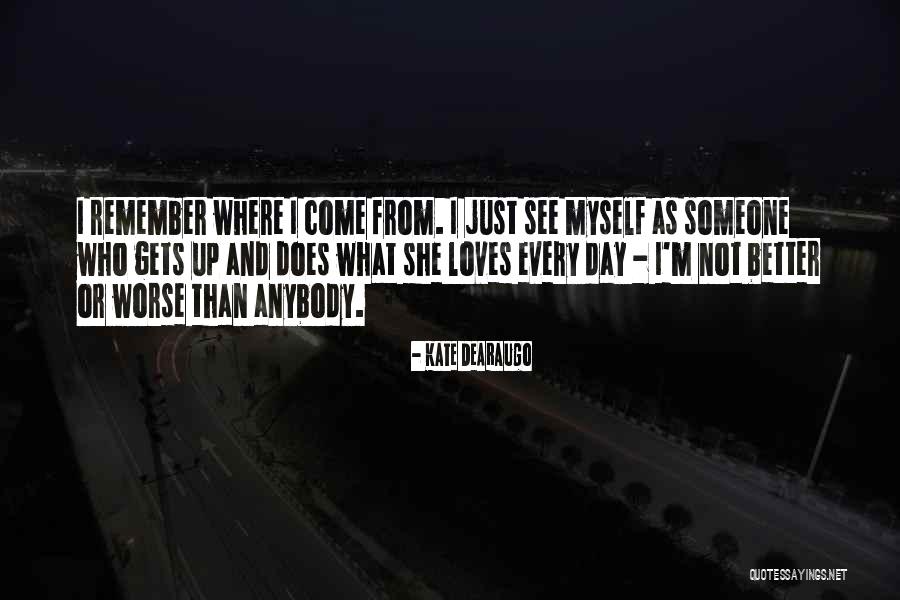 Reinvestigate Quotes By Kate DeAraugo Reinvestigate Quotes By Kate DeAraugo