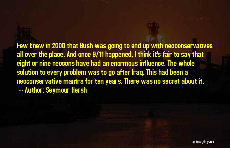 Reinwald Oconnor Quotes By Seymour Hersh
