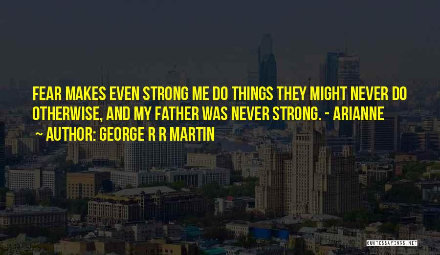 Reira Serizawa Quotes By George R R Martin