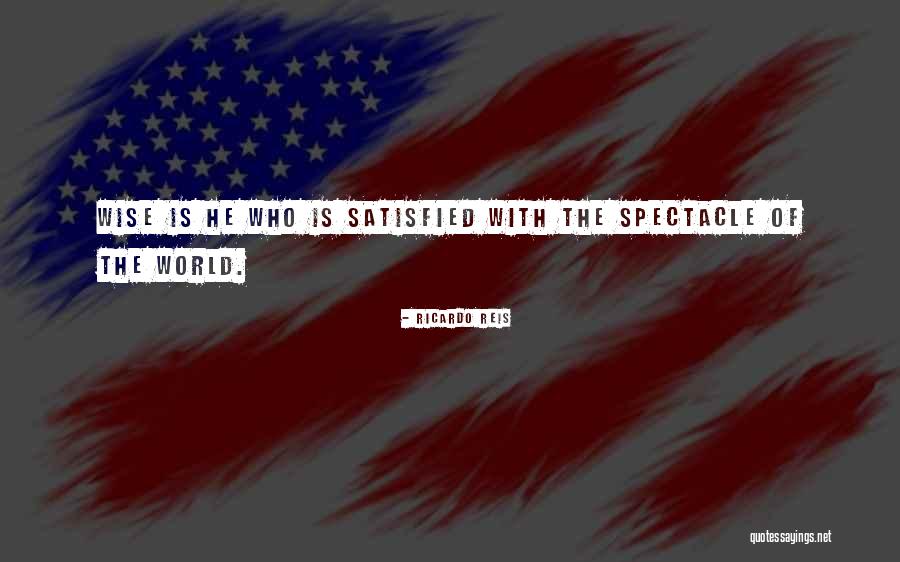 Reis Quotes By Ricardo Reis Reis Quotes By Ricardo Reis