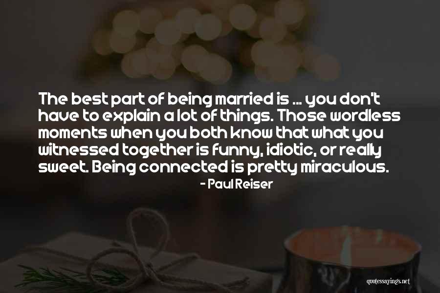 Reiser Quotes By Paul Reiser Reiser Quotes By Paul Reiser