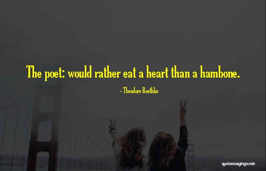 Reiten Grain Quotes By Theodore Roethke Reiten Grain Quotes By Theodore Roethke