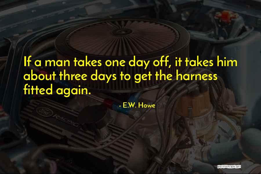 Reiterado Significado Quotes By E.W. Howe Reiterado Significado Quotes By E.W. Howe