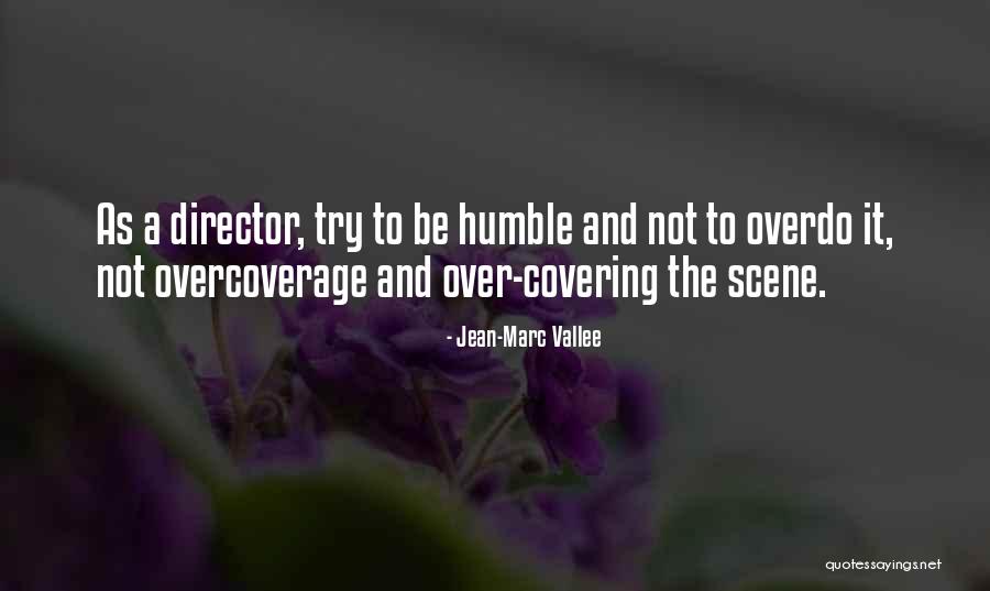 Reitz Memorial High School Quotes By Jean-Marc Vallee Reitz Memorial High School Quotes By Jean-Marc Vallee