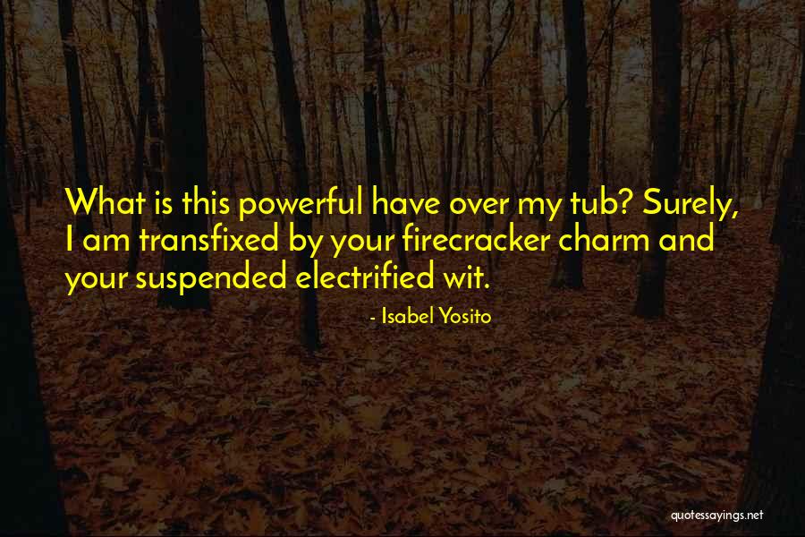 Reizende Nackedeis Quotes By Isabel Yosito Reizende Nackedeis Quotes By Isabel Yosito