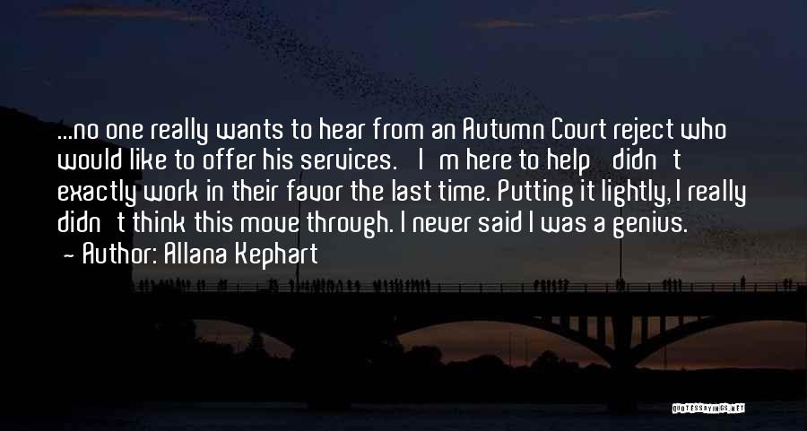 Reject Help Quotes By Allana Kephart