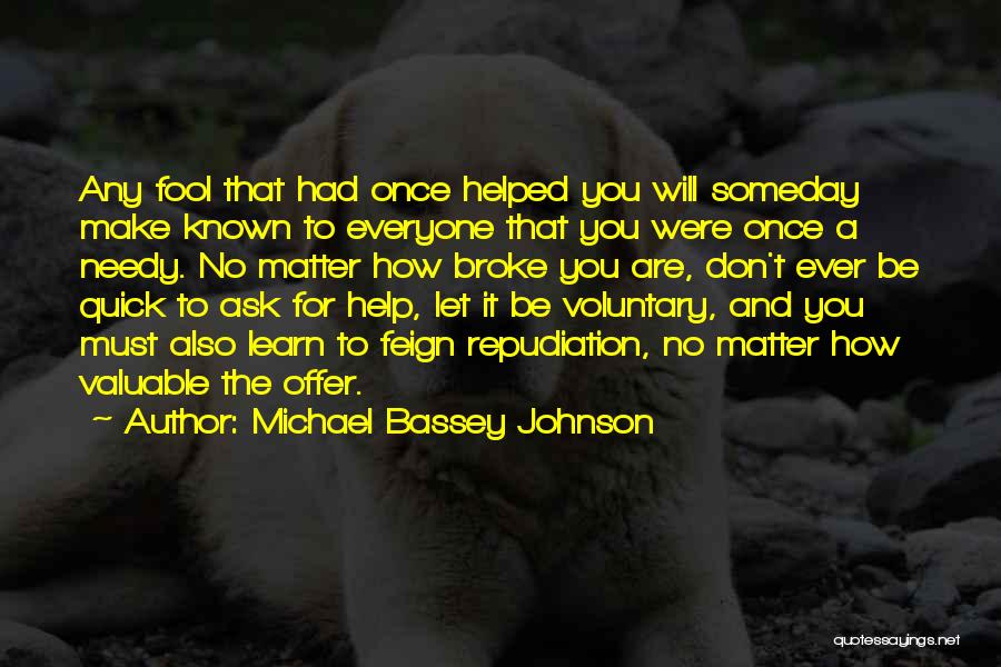 Reject Help Quotes By Michael Bassey Johnson