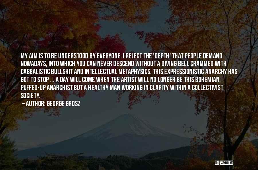 Reject Society Quotes By George Grosz