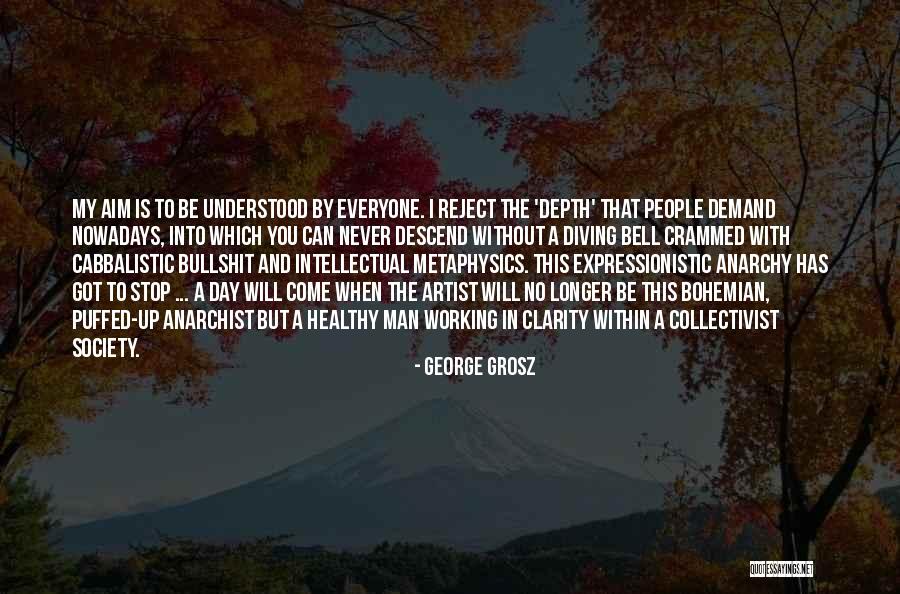 Reject Society Quotes By George Grosz