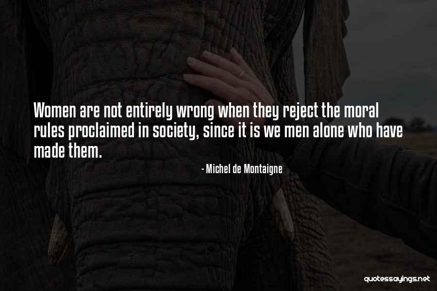 Reject Society Quotes By Michel De Montaigne