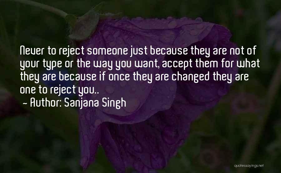 Reject Someone Quotes By Sanjana Singh