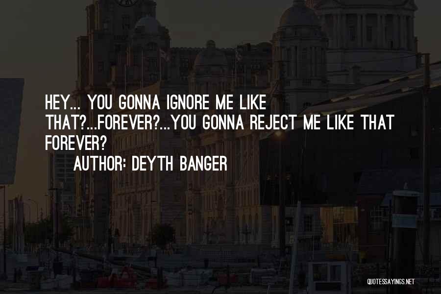 Reject Sorry Quotes By Deyth Banger