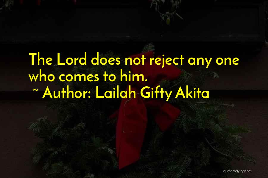 Reject Sorry Quotes By Lailah Gifty Akita