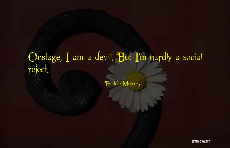 Reject The Devil Quotes By Freddie Mercury Reject The Devil Quotes By Freddie Mercury