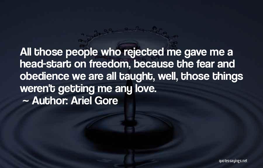 Rejected Love Quotes By Ariel Gore