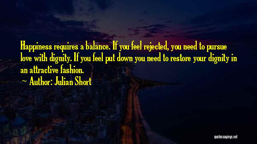 Rejected Love Quotes By Julian Short