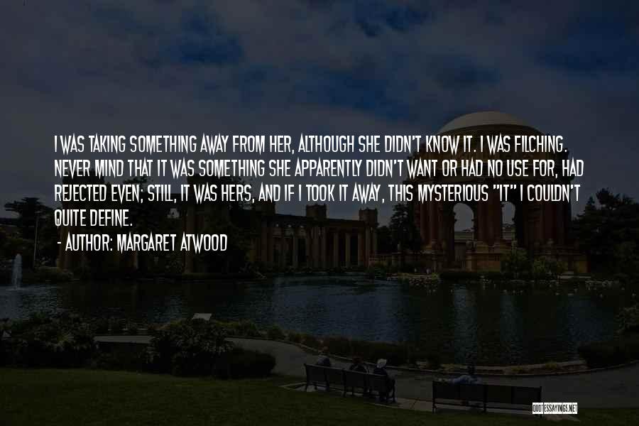 Rejected Love Quotes By Margaret Atwood