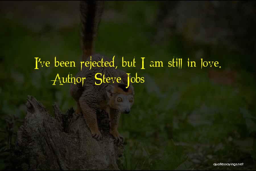 Rejected Love Quotes By Steve Jobs