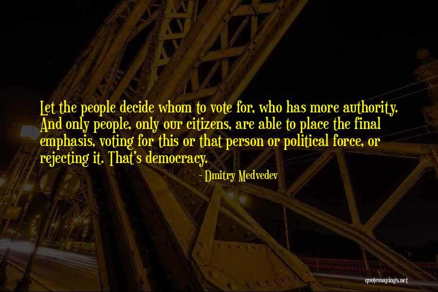 Rejecting Authority Quotes By Dmitry Medvedev Rejecting Authority Quotes By Dmitry Medvedev