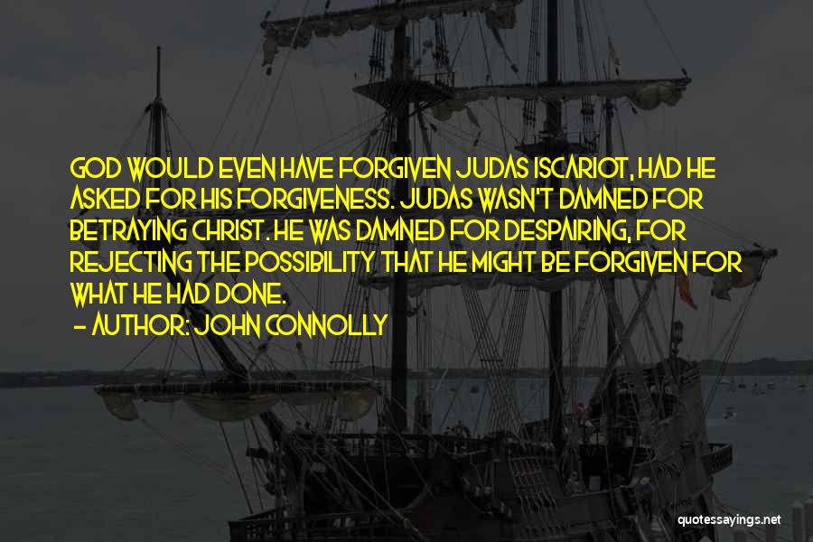 Rejecting Christ Quotes By John Connolly