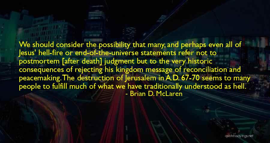 Rejecting Jesus Quotes By Brian D. McLaren Rejecting Jesus Quotes By Brian D. McLaren