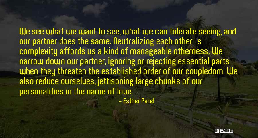 Rejecting Love Quotes By Esther Perel Rejecting Love Quotes By Esther Perel