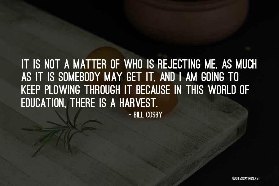 Rejecting Quotes By Bill Cosby Rejecting Quotes By Bill Cosby