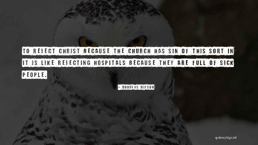 Rejecting Quotes By Douglas Wilson Rejecting Quotes By Douglas Wilson