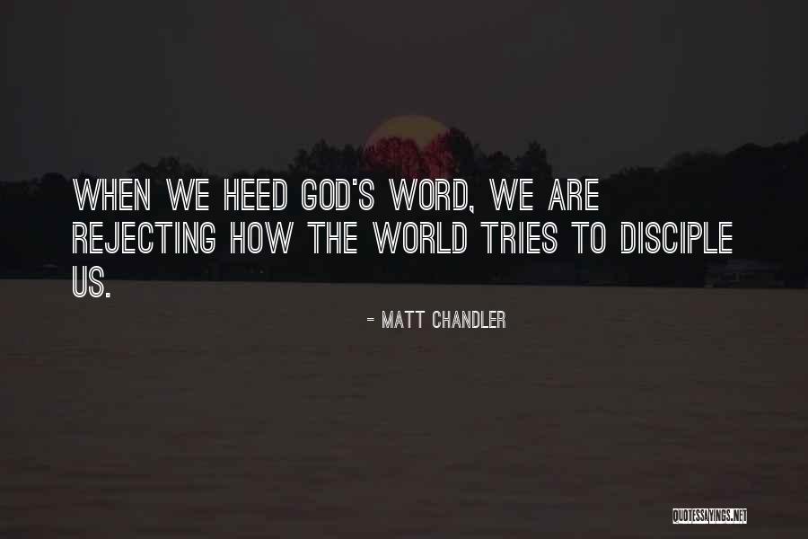 Rejecting Quotes By Matt Chandler Rejecting Quotes By Matt Chandler