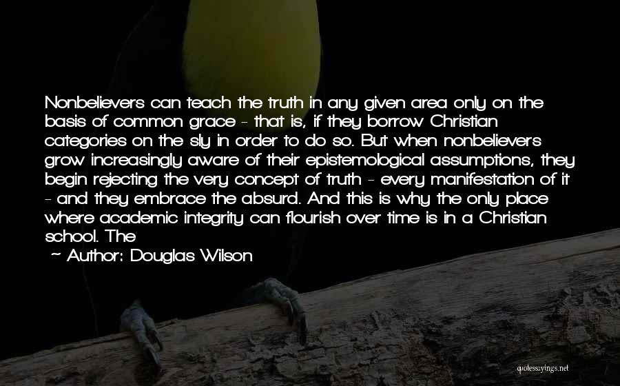 Rejecting Truth Quotes By Douglas Wilson