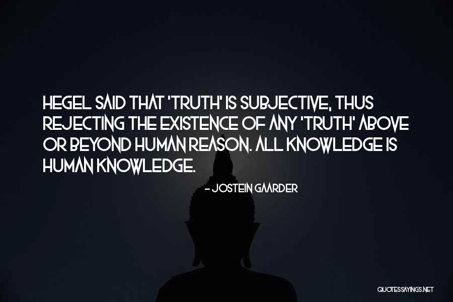 Rejecting Truth Quotes By Jostein Gaarder