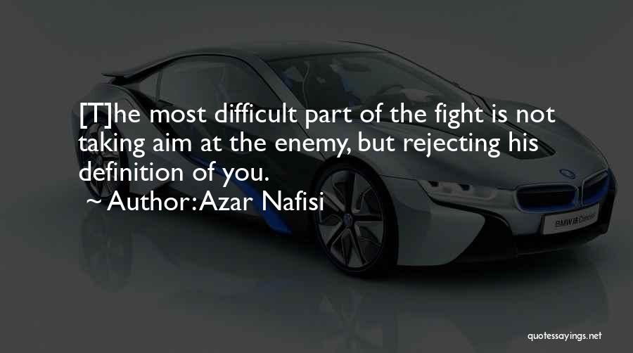 Rejecting You Quotes By Azar Nafisi