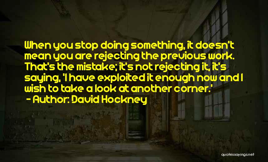 Rejecting You Quotes By David Hockney