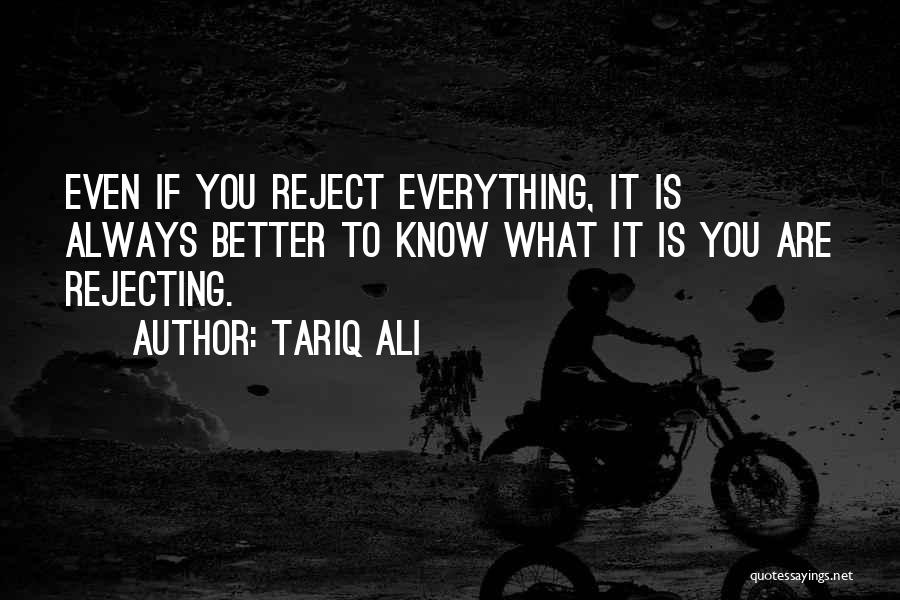Rejecting You Quotes By Tariq Ali
