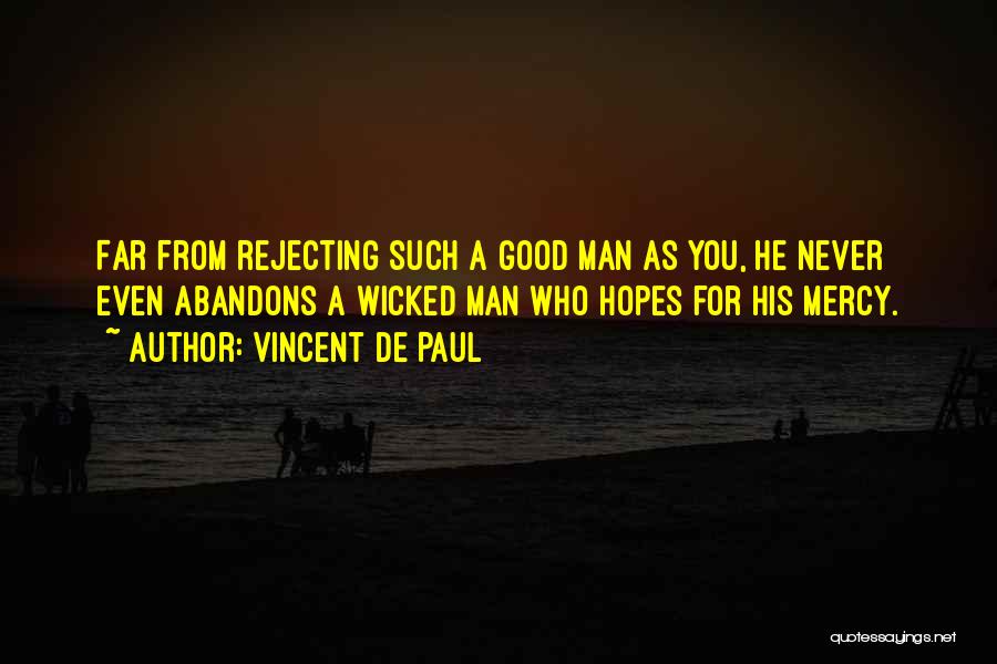 Rejecting You Quotes By Vincent De Paul