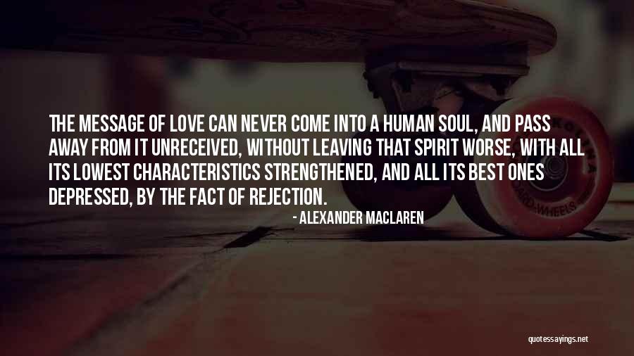 Rejection And Love Quotes By Alexander MacLaren Rejection And Love Quotes By Alexander MacLaren