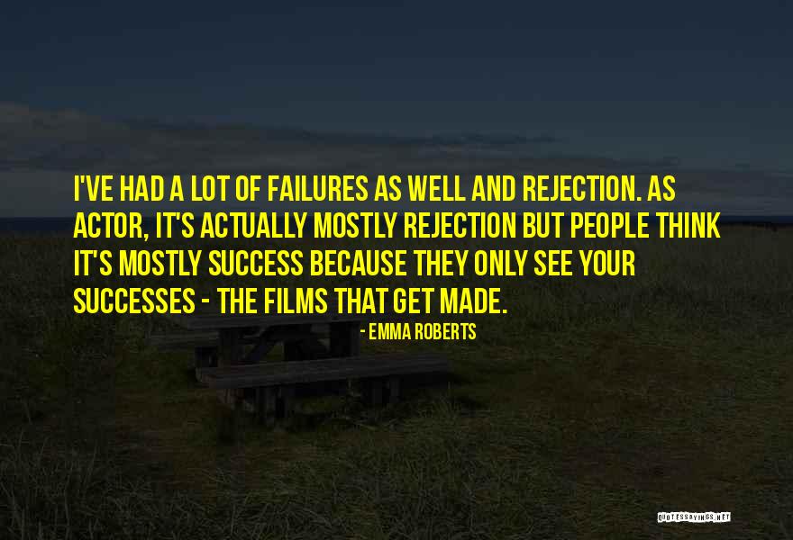 Rejection And Success Quotes By Emma Roberts Rejection And Success Quotes By Emma Roberts