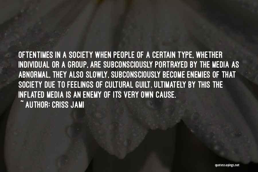 Rejection Feelings Quotes By Criss Jami