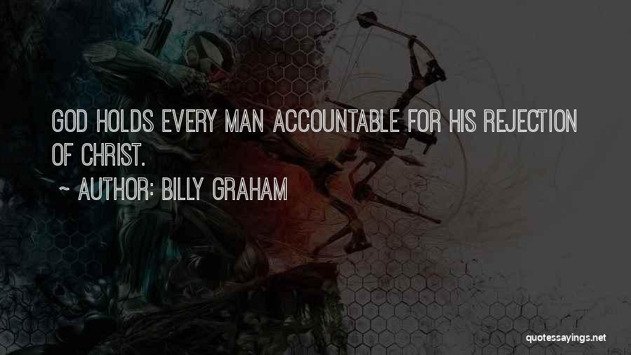 Rejection God Quotes By Billy Graham