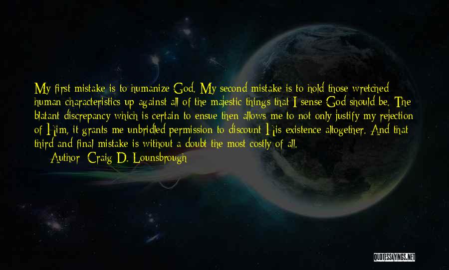 Rejection God Quotes By Craig D. Lounsbrough