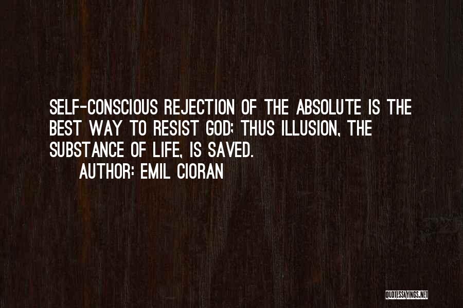 Rejection God Quotes By Emil Cioran