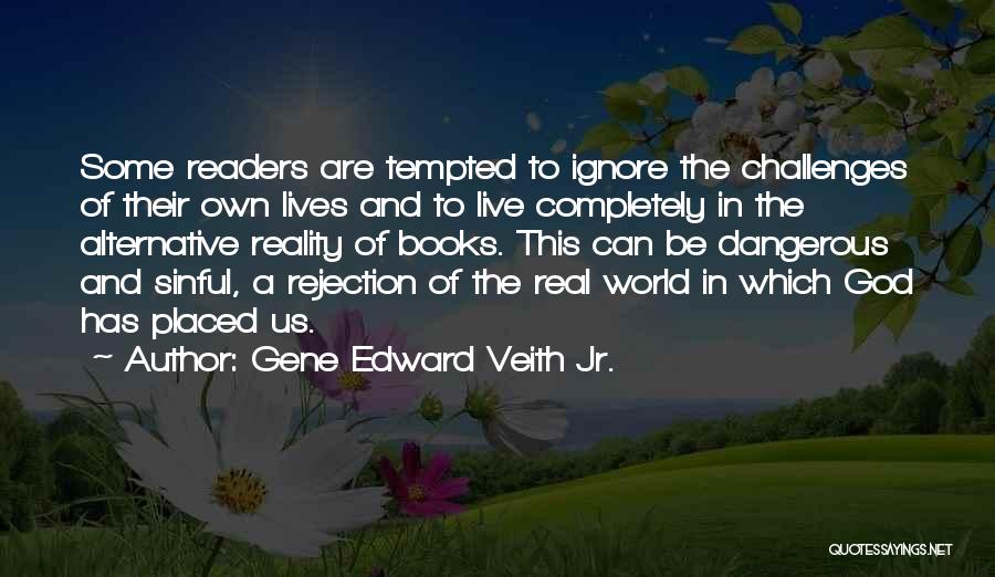 Rejection God Quotes By Gene Edward Veith Jr.