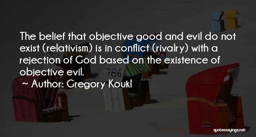 Rejection God Quotes By Gregory Koukl