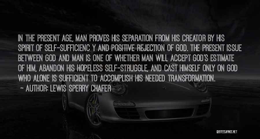 Rejection God Quotes By Lewis Sperry Chafer