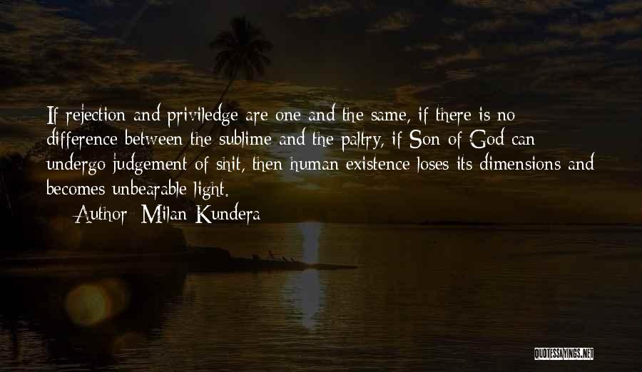 Rejection God Quotes By Milan Kundera