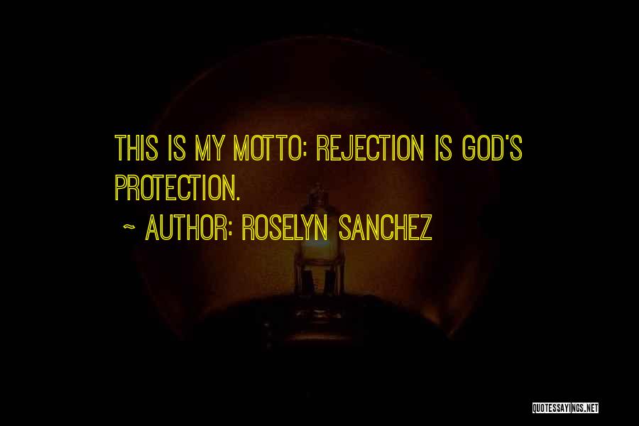 Rejection God Quotes By Roselyn Sanchez