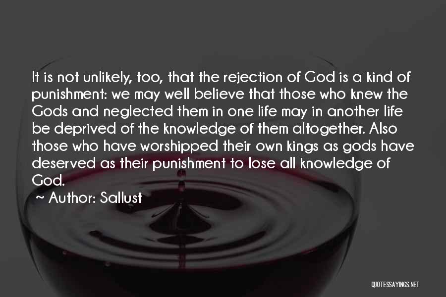 Rejection God Quotes By Sallust
