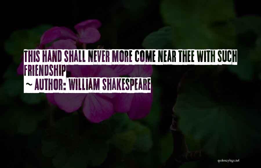 Rejection In Friendship Quotes By William Shakespeare