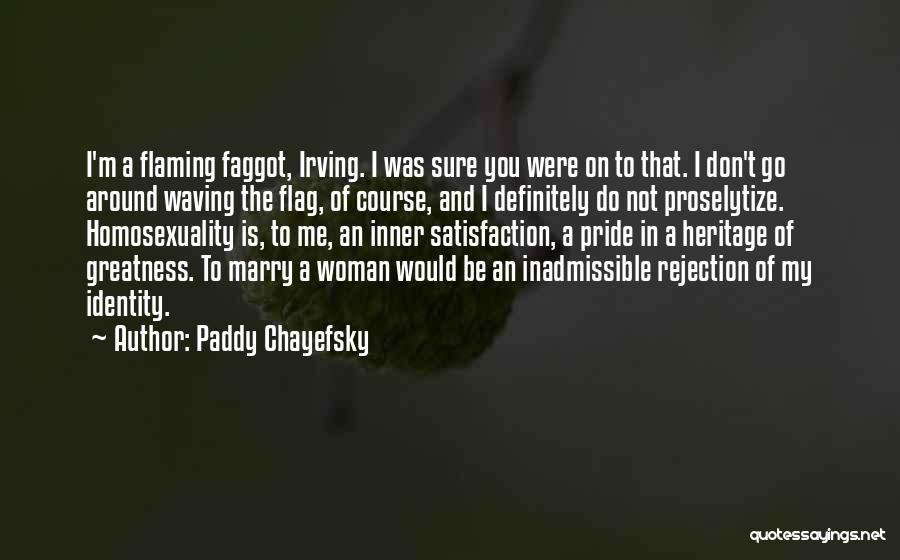 Rejection In Marriage Quotes By Paddy Chayefsky