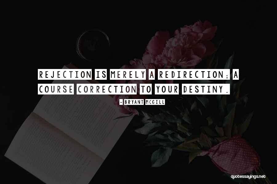 Rejection Is Quotes By Bryant McGill